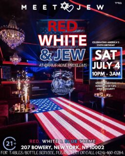 Red, White, and Jew: Celebrating America’s 250th Birthday! 🇺🇸

Come party with us in New York City on July 4th, at @champagneproblemsnyc! From 10pm-3am, dance, drink, vibe and celebrate America’s 250th birthday with hundreds of other beautiful Jews! 🥳

For Ages 21+. 10pm-3am. Table/bottle service available - text/call 424-460-0284 or message @meetjewofficial on Instagram. Come dressed in red, white, and blue! ❤️🤍💙

LINK IN BIO to get your ticket! ☝🏼