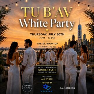 🤍 NYC TU B’AV WHITE PARTY 🤍
Celebrate Tu B’Av—the Jewish Holiday of Love—at an elegant rooftop evening overlooking the Manhattan skyline.
Dress in your best all-white and join hundreds of young Jewish professionals for a night of great conversations, stunning sunset views, and summer vibes.
✨ Enjoy complimentary kosher sushi during the first hour.
📅 Thursday, July 30
🕖 7:00 PM – 10:00 PM
Afters till 12 AM!
📍 The DL Rooftop
95 Delancey St, New York, NY
LINK IN BIO to get your ticket! ☝🏼