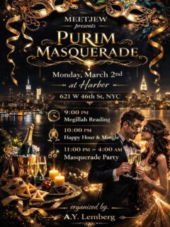 🎭 NYC Purim Masquerade Monday, March 2nd

We’re happy to partner with @abraham_ay_ on this incredible party! 🔥

Celebrate Purim in style with an unforgettable night of music, dancing, and masquerade magic.

🕗 9:00 PM – Megillah Reading
🍷 *10:00 PM – Happy Hour + PIZZA / MINGLING / No Loud Music*
🥳 11:00 PM – 4:00 AM – Purim Masquerade Party

Come dressed up and bring your own mask — masks will be provided if needed.

Photobooth with props, amazing crowd. The best Purim Party on Monday! 

Costumes encouraged. Vibes guaranteed. 🎭✨

AGES 21-39 *STRICT*

Price will be increasing soon! LINK IN BIO to get your ticket!